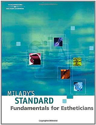 Milady's Standard: Fundamentals for Estheticians - Click Image to Close